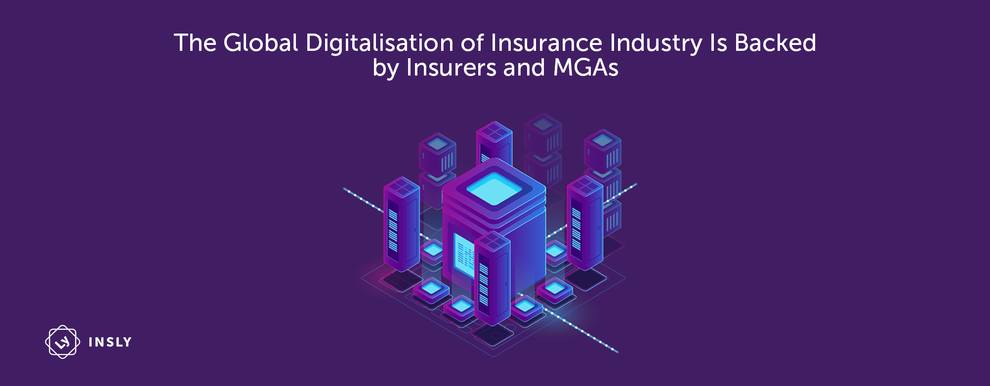 Global digitalisation by MGAs and Insurers