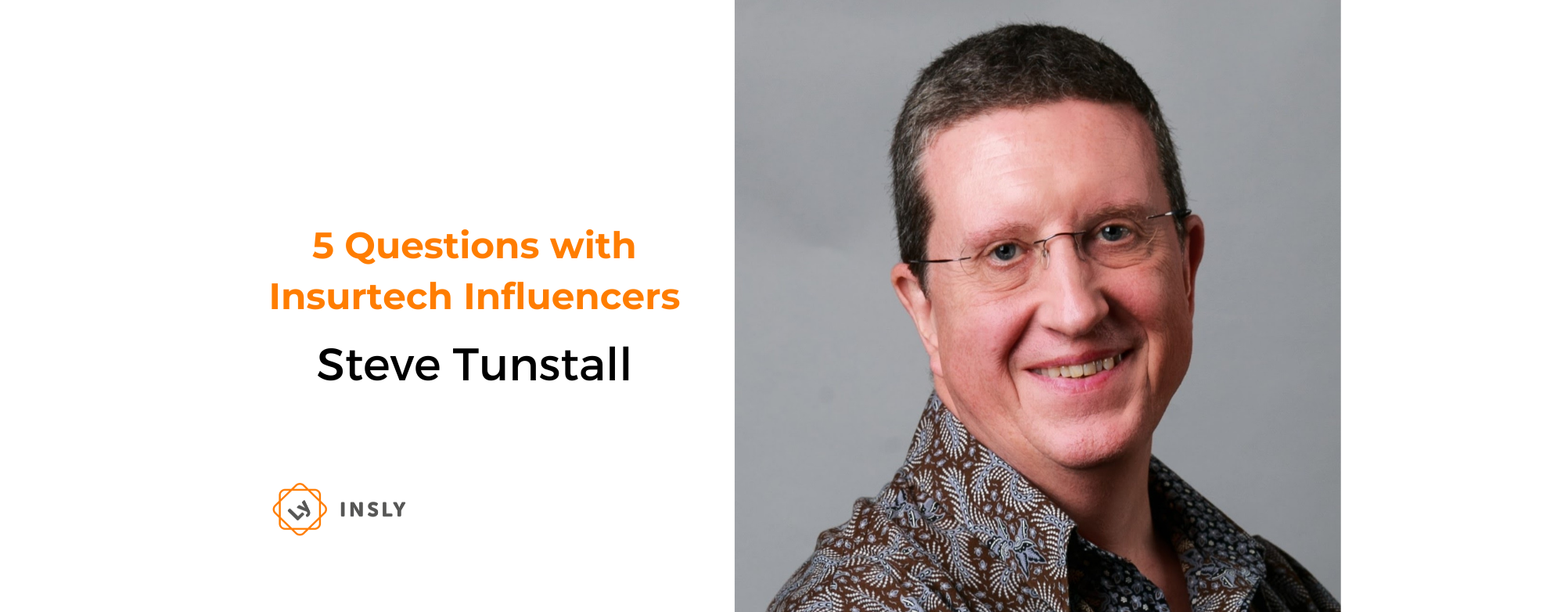 Steve Tunstall- Insurtech influencer