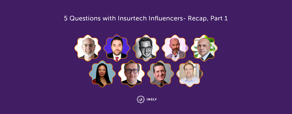 5 Question with Insurtech Influencers-Recap part 1