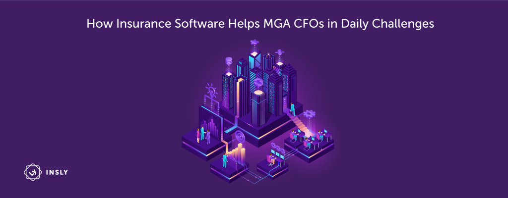 How Insurance Software Helps MGA CFOs in Daily Challenges - Insly
