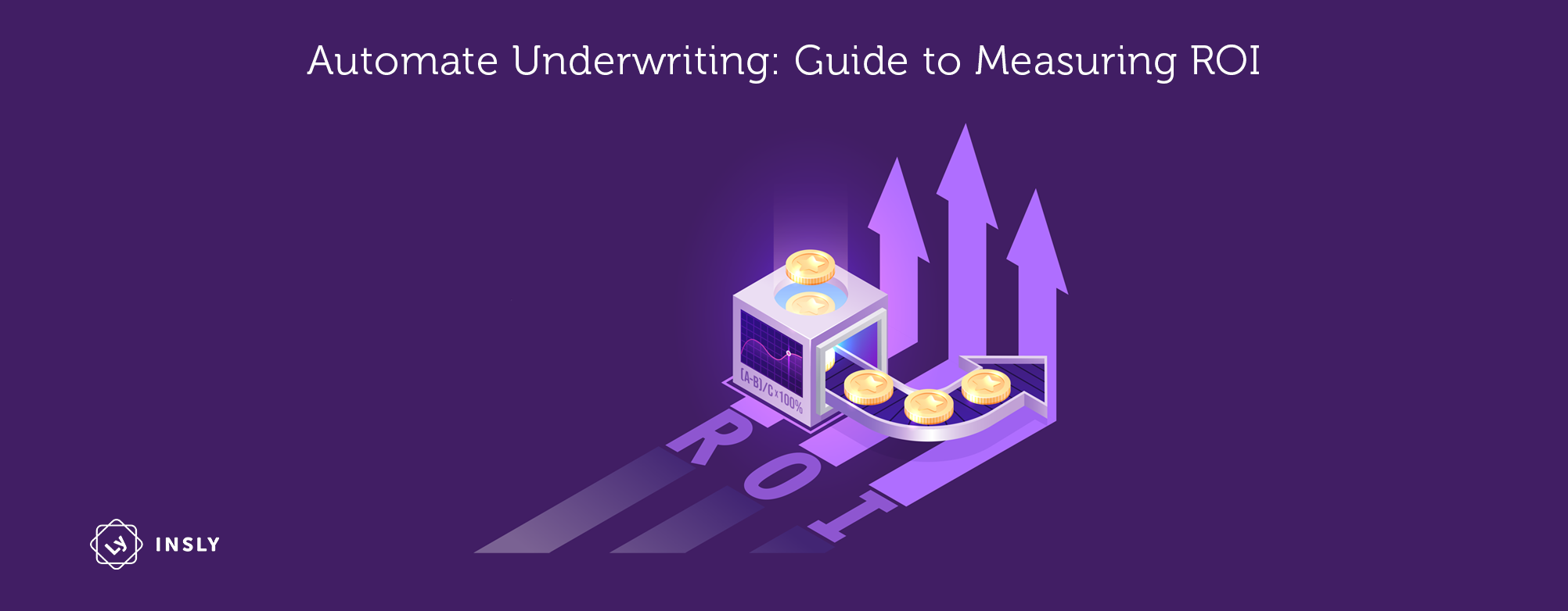 Automate Underwriting: Guide to Measuring ROI