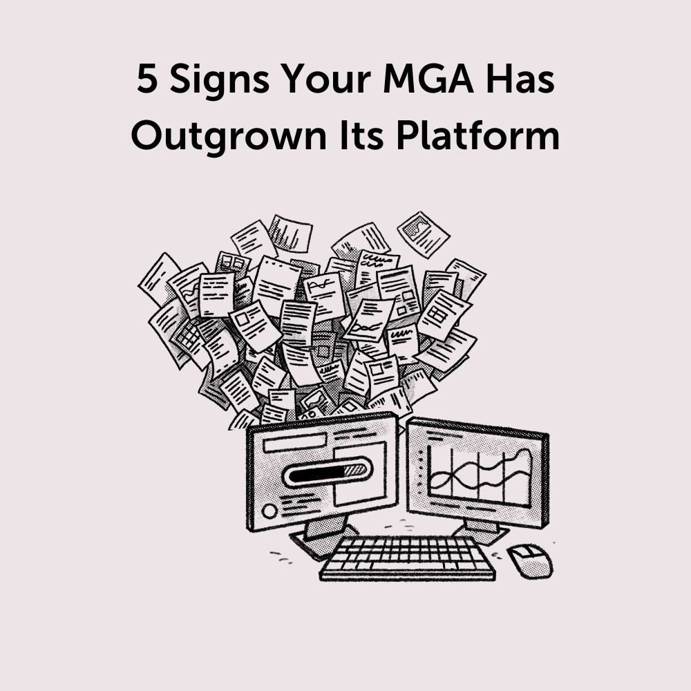 5 Signs Your MGA Has Outgrown Its Platform