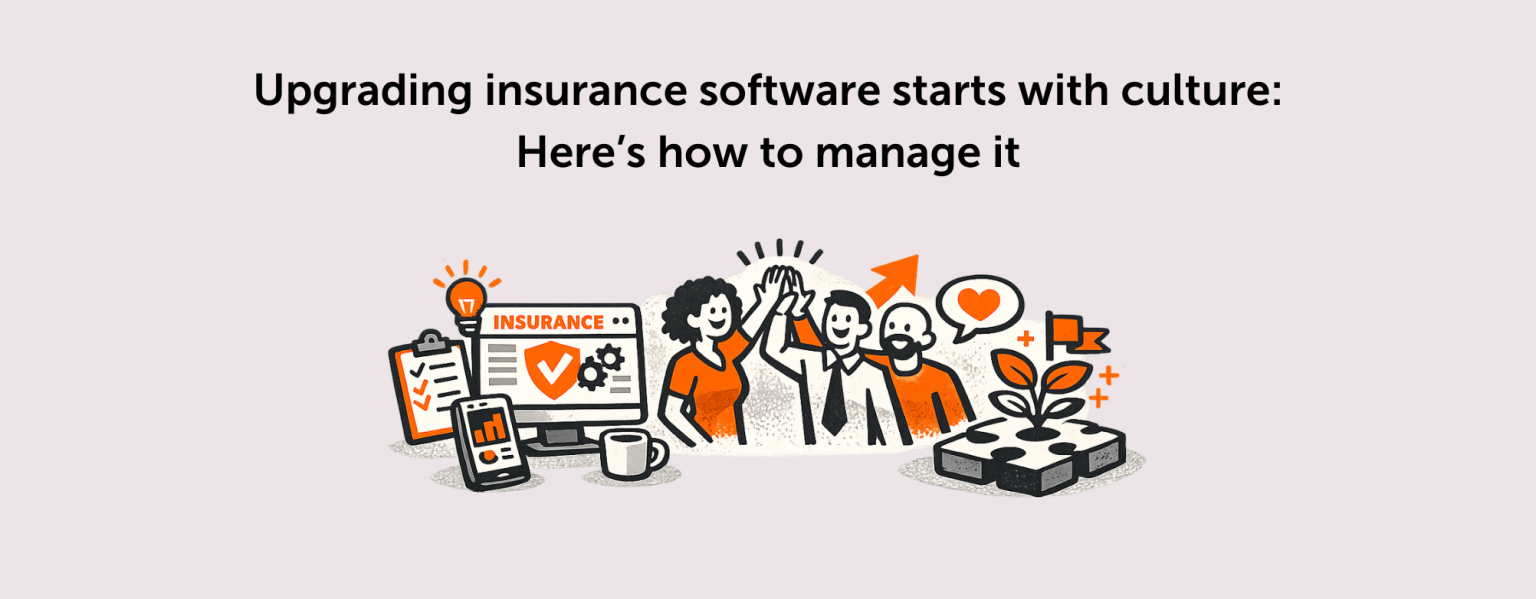 Upgrading insurer software starts with culture | Here’s how to manage it